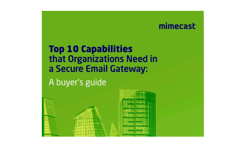 Les 10 meilleures capacités dont les organisations ont besoin dans une passerelle de messagerie sécurisée: un guide de l